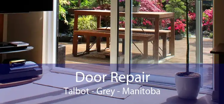 Door Repair Talbot - Grey - Manitoba