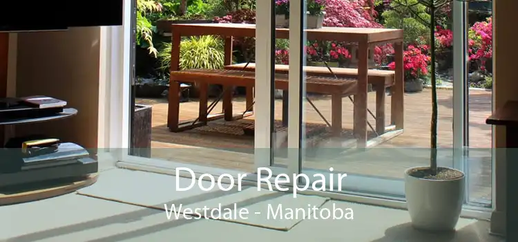 Door Repair Westdale - Manitoba