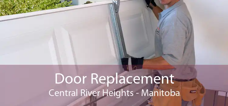 Door Replacement Central River Heights - Manitoba