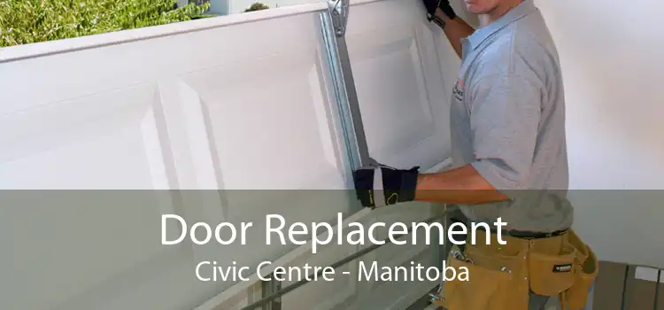 Door Replacement Civic Centre - Manitoba