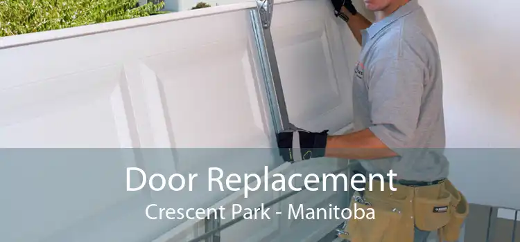 Door Replacement Crescent Park - Manitoba