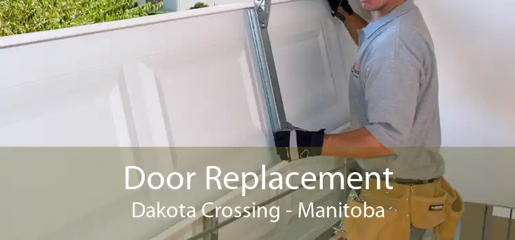 Door Replacement Dakota Crossing - Manitoba