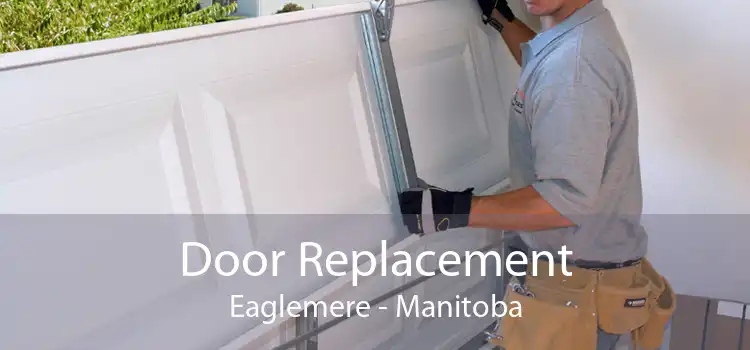 Door Replacement Eaglemere - Manitoba
