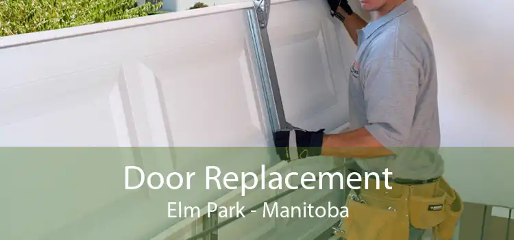 Door Replacement Elm Park - Manitoba