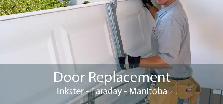 Door Replacement Inkster - Faraday - Manitoba