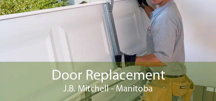 Door Replacement J.B. Mitchell - Manitoba