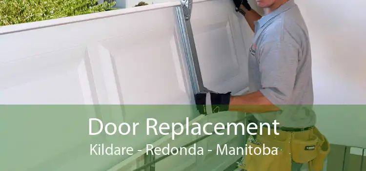 Door Replacement Kildare - Redonda - Manitoba