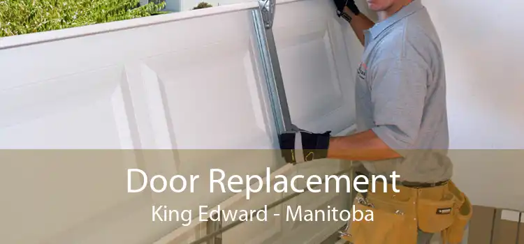 Door Replacement King Edward - Manitoba