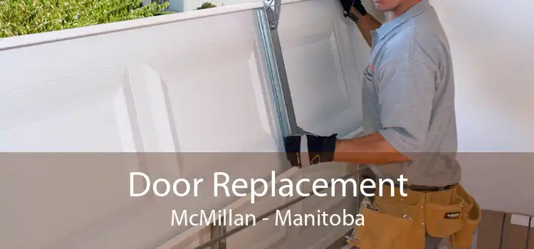 Door Replacement McMillan - Manitoba
