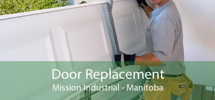 Door Replacement Mission Industrial - Manitoba