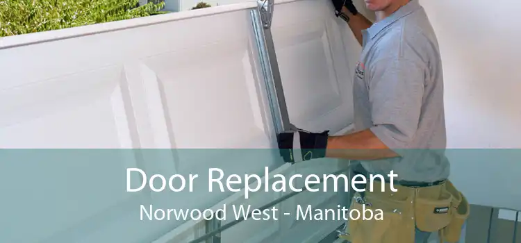Door Replacement Norwood West - Manitoba