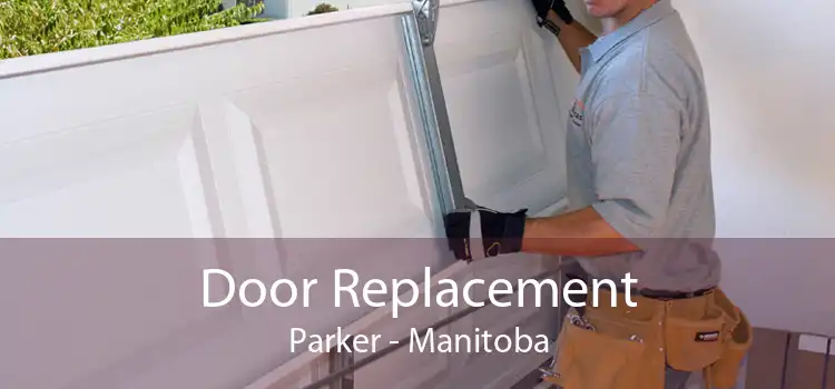 Door Replacement Parker - Manitoba