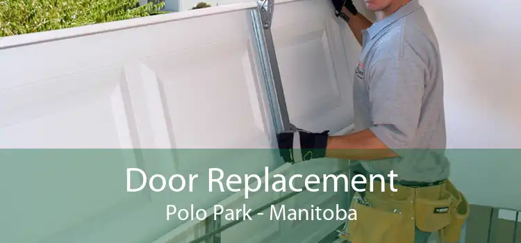 Door Replacement Polo Park - Manitoba