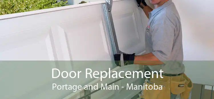 Door Replacement Portage and Main - Manitoba