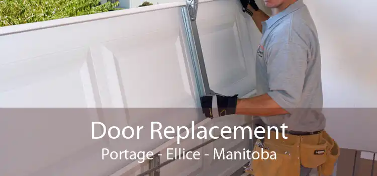 Door Replacement Portage - Ellice - Manitoba