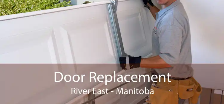 Door Replacement River East - Manitoba