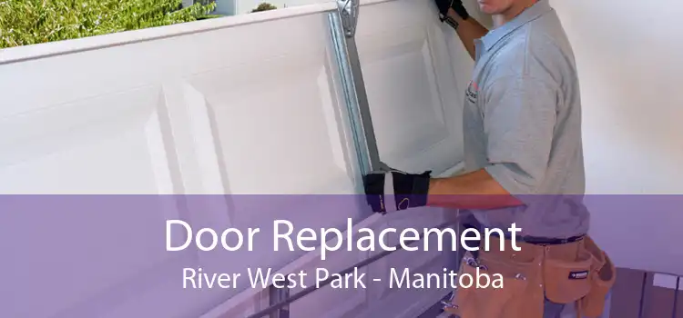 Door Replacement River West Park - Manitoba