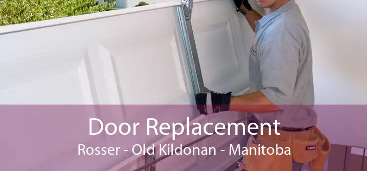 Door Replacement Rosser - Old Kildonan - Manitoba