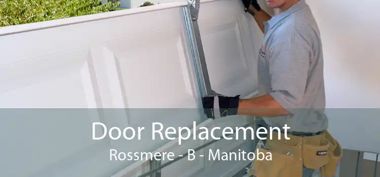 Door Replacement Rossmere - B - Manitoba