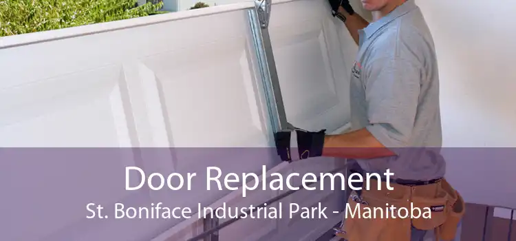 Door Replacement St. Boniface Industrial Park - Manitoba