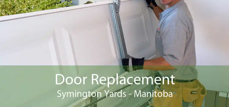 Door Replacement Symington Yards - Manitoba