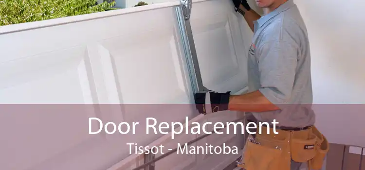 Door Replacement Tissot - Manitoba