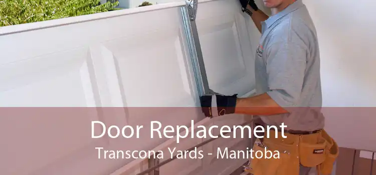 Door Replacement Transcona Yards - Manitoba