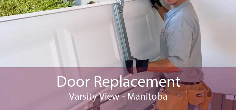 Door Replacement Varsity View - Manitoba