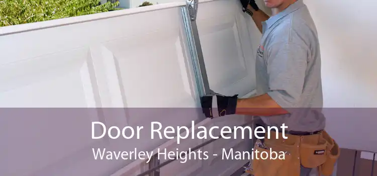Door Replacement Waverley Heights - Manitoba