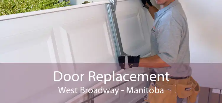 Door Replacement West Broadway - Manitoba