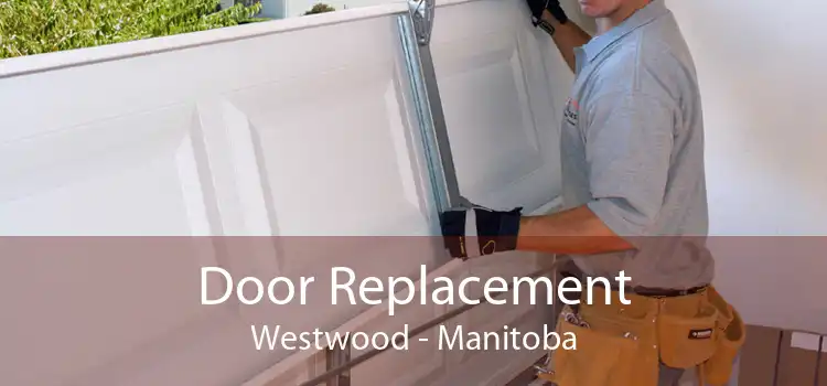 Door Replacement Westwood - Manitoba