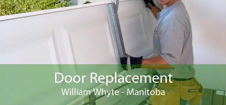 Door Replacement William Whyte - Manitoba