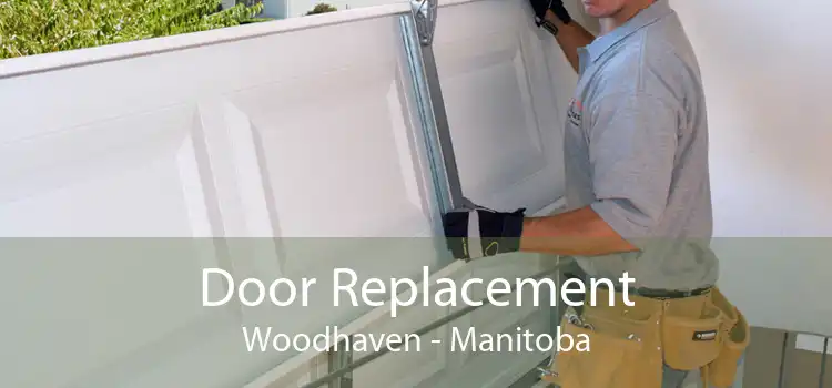 Door Replacement Woodhaven - Manitoba