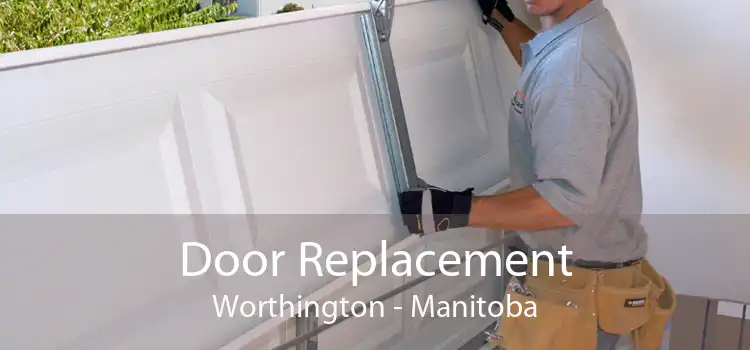 Door Replacement Worthington - Manitoba