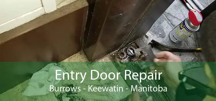 Entry Door Repair Burrows - Keewatin - Manitoba