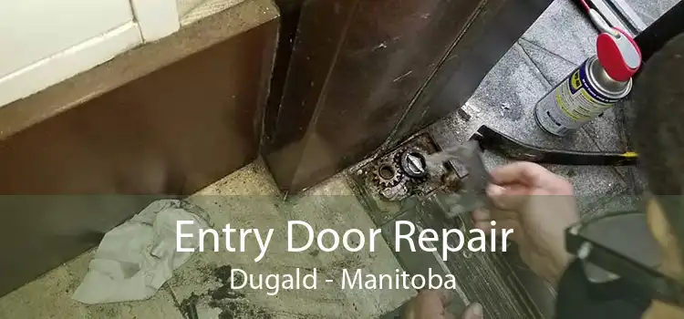Entry Door Repair Dugald - Manitoba