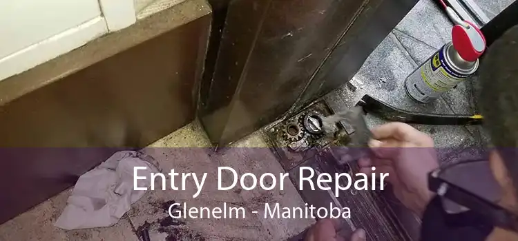 Entry Door Repair Glenelm - Manitoba