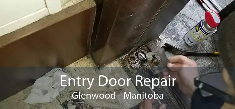 Entry Door Repair Glenwood - Manitoba