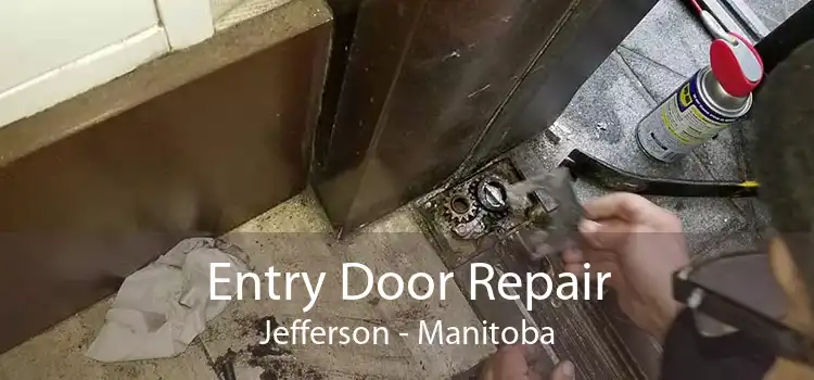 Entry Door Repair Jefferson - Manitoba