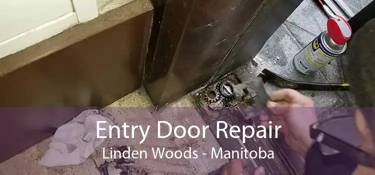 Entry Door Repair Linden Woods - Manitoba