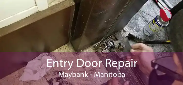 Entry Door Repair Maybank - Manitoba