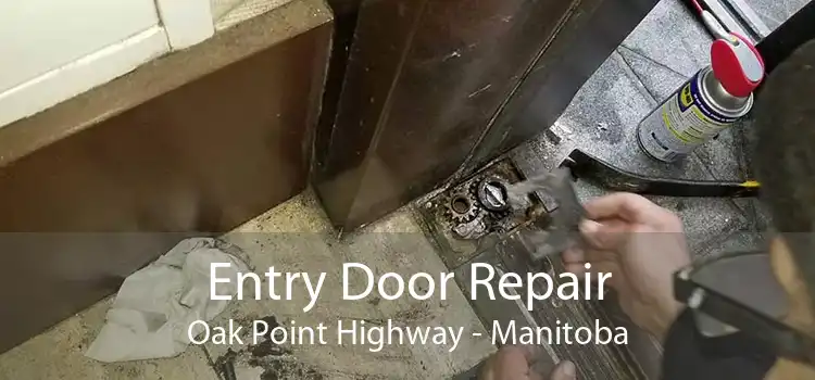 Entry Door Repair Oak Point Highway - Manitoba