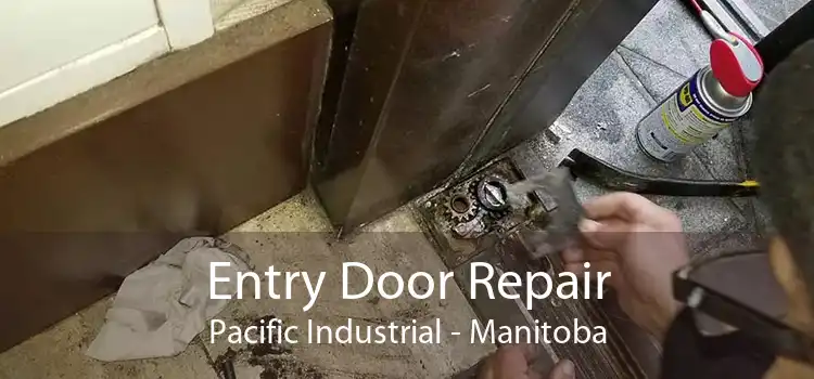 Entry Door Repair Pacific Industrial - Manitoba