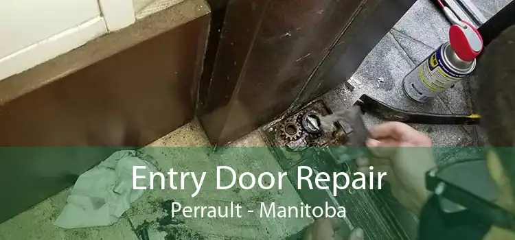Entry Door Repair Perrault - Manitoba