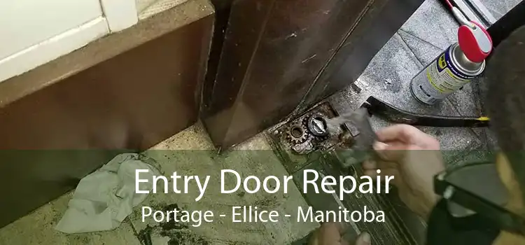 Entry Door Repair Portage - Ellice - Manitoba