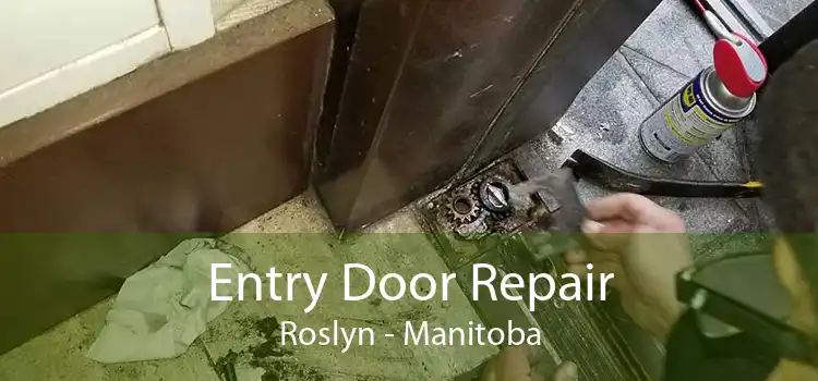 Entry Door Repair Roslyn - Manitoba