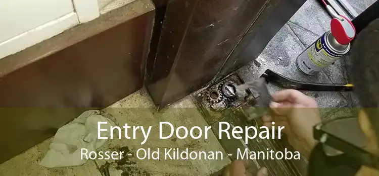 Entry Door Repair Rosser - Old Kildonan - Manitoba