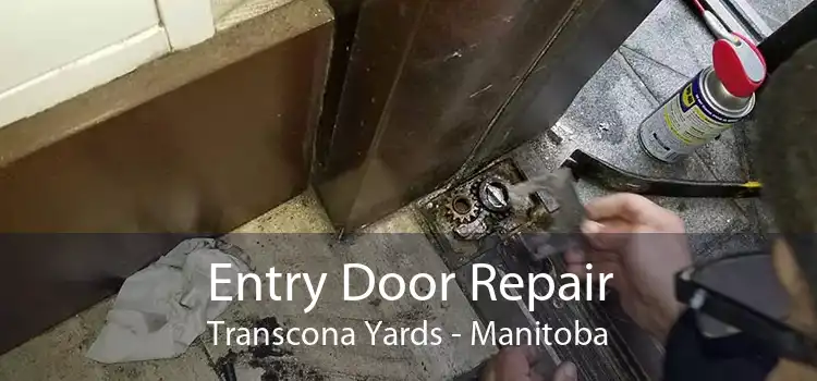 Entry Door Repair Transcona Yards - Manitoba