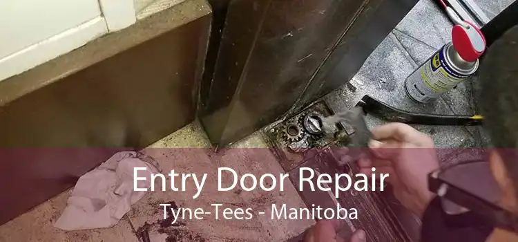 Entry Door Repair Tyne-Tees - Manitoba