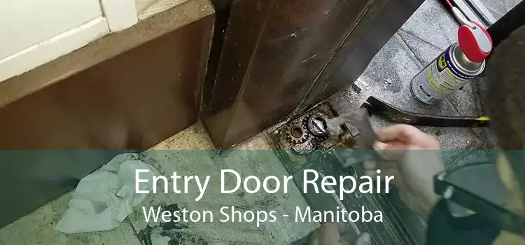 Entry Door Repair Weston Shops - Manitoba